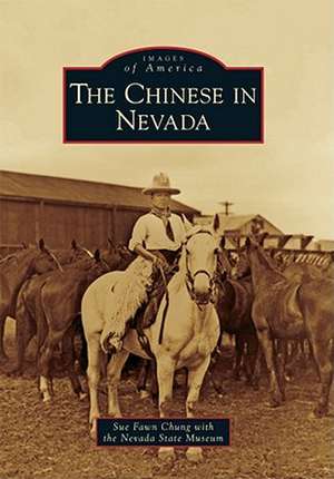 The Chinese in Nevada de Sue Fawn Chung