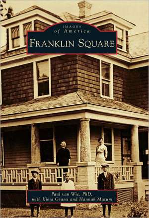 Franklin Square de Paul D. van Wie