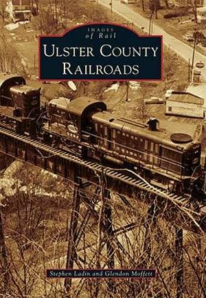 Ulster County Railroads de Stephen Ladin