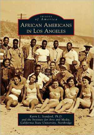 African Americans in Los Angeles de Karin L. Stanford