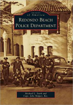 Redondo Beach Police Department de Michael L. Stark