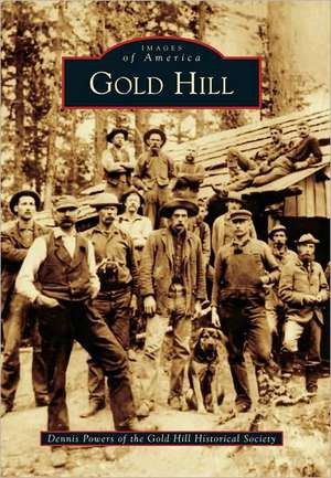 Gold Hill de Dennis Powers