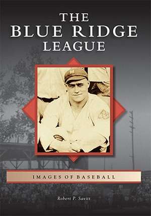 The Blue Ridge League de Robert P. Savitt