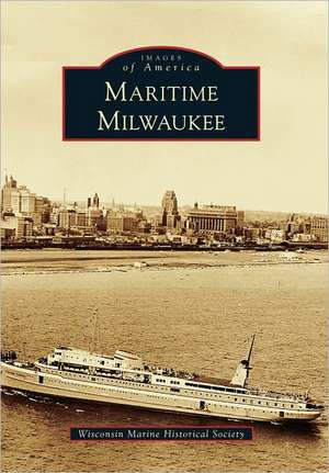 Maritime Milwaukee de Wisconsin Marine Historical Society