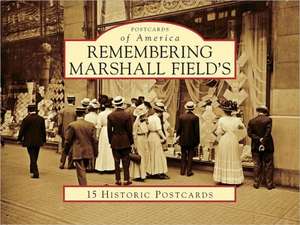 Remembering Marshall Field's de Leslie Goddard