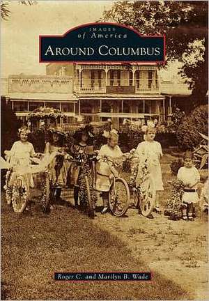 Around Columbus de Roger C. Wade