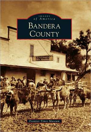 Bandera County de Frontier Times Museum