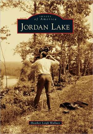 Jordan Lake de Heather Leigh Wallace