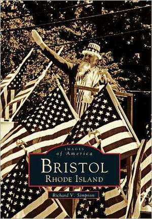 Bristol, Rhode Island de Richard V Simpson