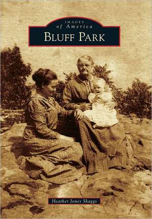 Bluff Park de Heather Jones Skaggs