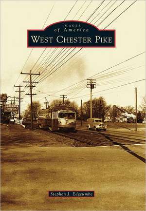 West Chester Pike de Stephen J. Edgcumbe