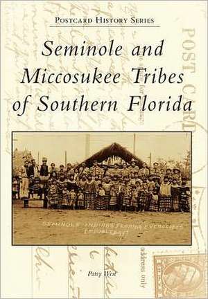 Seminole and Miccosukee Tribes of Southern Florida de Patsy West