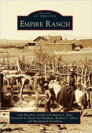 Empire Ranch de Gail Waechter Corkill