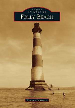 Folly Beach de Stratton Lawrence