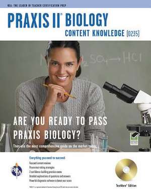 Praxis II Biology Content Knowledge (0235) [With CDROM]