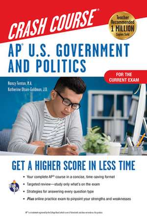 Ap(r) U.S. Government & Politics Crash Course, for the 2021 Exam, Book + Online: Get a Higher Score in Less Time de Nancy Fenton