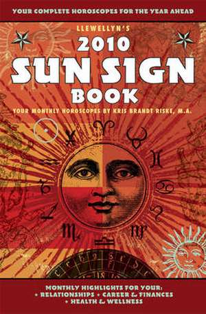 Llewellyn's 2010 Sun Sign Book de Kris Brandt Riske