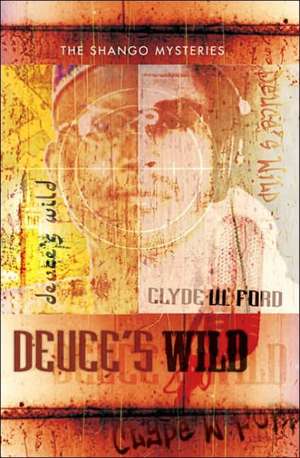 Deuce's Wild de Clyde W. Ford