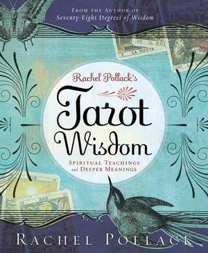 Rachel Pollack's Tarot Wisdom de Rachel Pollack