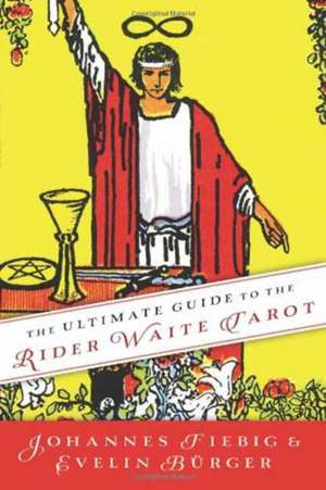 The Ultimate Guide to the Rider Waite Tarot de Johannes Fiebig