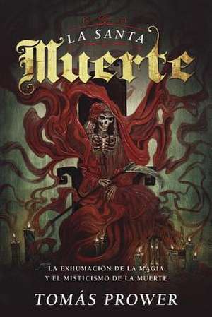 La Santa Muerte de Tomas Prower