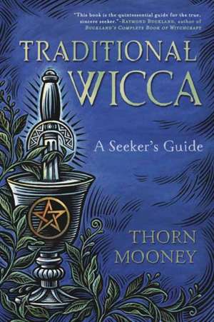 Traditional Wicca de Mooney, Thorn