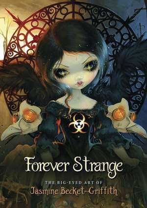 Forever Strange de Jasmine Becket-Griffith