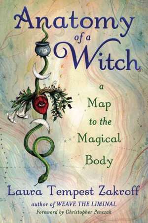 Anatomy of a Witch de Laura Tempest Zakroff