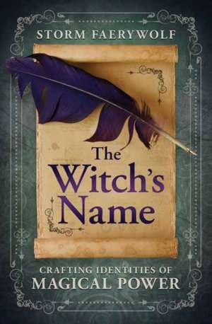 The Witch's Name de Storm Faerywolf