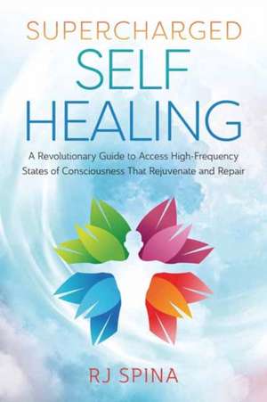 Supercharged Self-Healing de Rj Spina