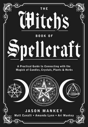 The Witch's Book of Spellcraft de Jason Mankey