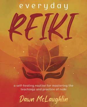 Everyday Reiki de Dawn McLaughlin