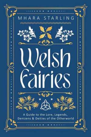 Welsh Fairies de Mhara Starling