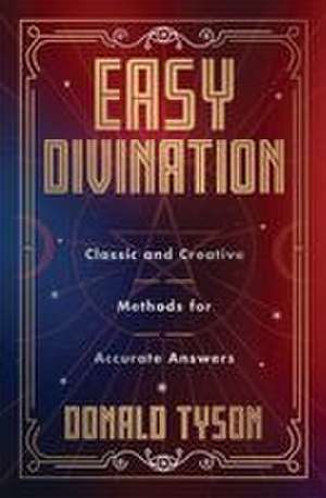 Easy Divination de Donald Tyson