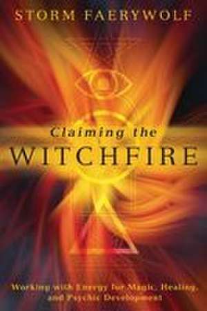 Claiming the Witchfire de Storm Faerywolf