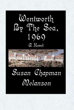 Wentworth-By-The-Sea, 1969 de Susan Chapman Melanson