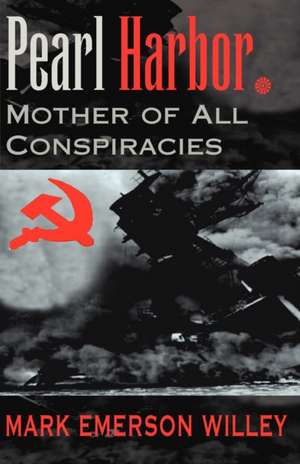 Pearl Harbor de Mark Emerson Willey