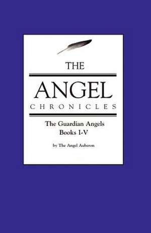 The Angel Chronicles de The Angel Auberon