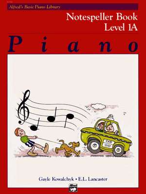 Alfred´s Basic Piano Library Notespeller Book 1A de E L Lancaster