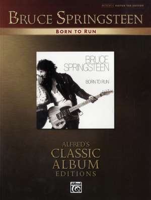 Bruce Springsteen: Alfred's Classic Album Editions de Bruce Springsteen