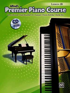 Premier Piano Course Lesson Book, Bk 2b de Dennis Alexander