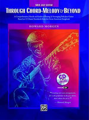 Howard Morgen -- Through Chord Melody & Beyond de Howard Morgen