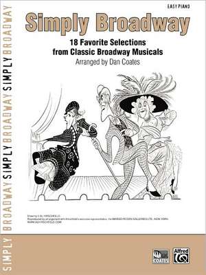 Simply Broadway: 19 Favorite Selections from Classic Broadway Musicals de Dan Coates