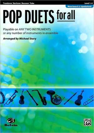 Pop Duets for All: Trombone/Baritone/Bassoon/Tuba, Level 1-4