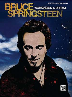 Bruce Springsteen -- Working on a Dream: Authentic Guitar Tab de Alfred Publishing