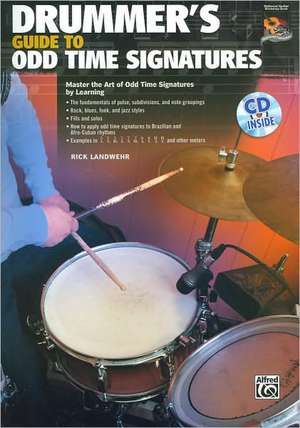 Drummer's Guide to Odd Time Signatures de Rick Landwehr