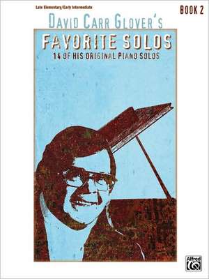 David Carr Glover's Favorite Solos, Book 2 de David Carr Glover