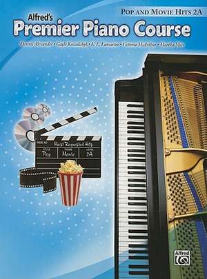 Premier Piano Course Pop and Movie Hits, Bk 2a de Dennis Alexander