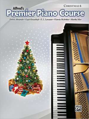 Premier Piano Course, Christmas 6 de Dennis Alexander