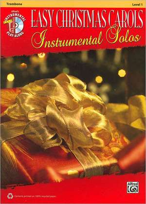 Easy Christmas Carols Instrumental Solos: Trombone, Level 1 de Bill Galliford